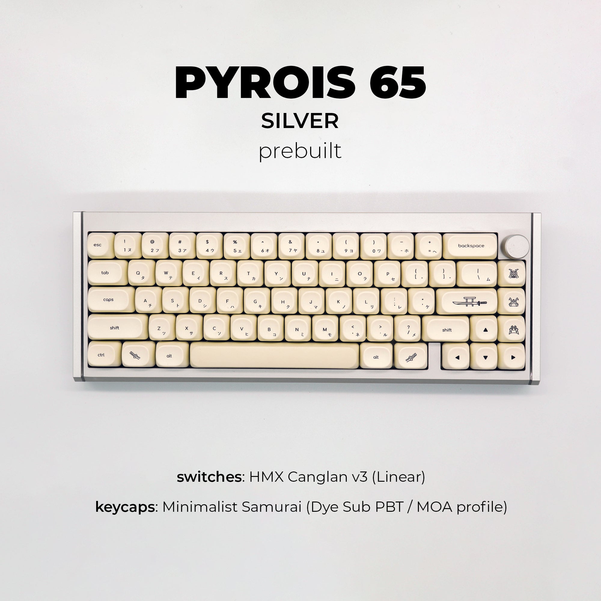 PYROIS 65 Silver Prebuilt