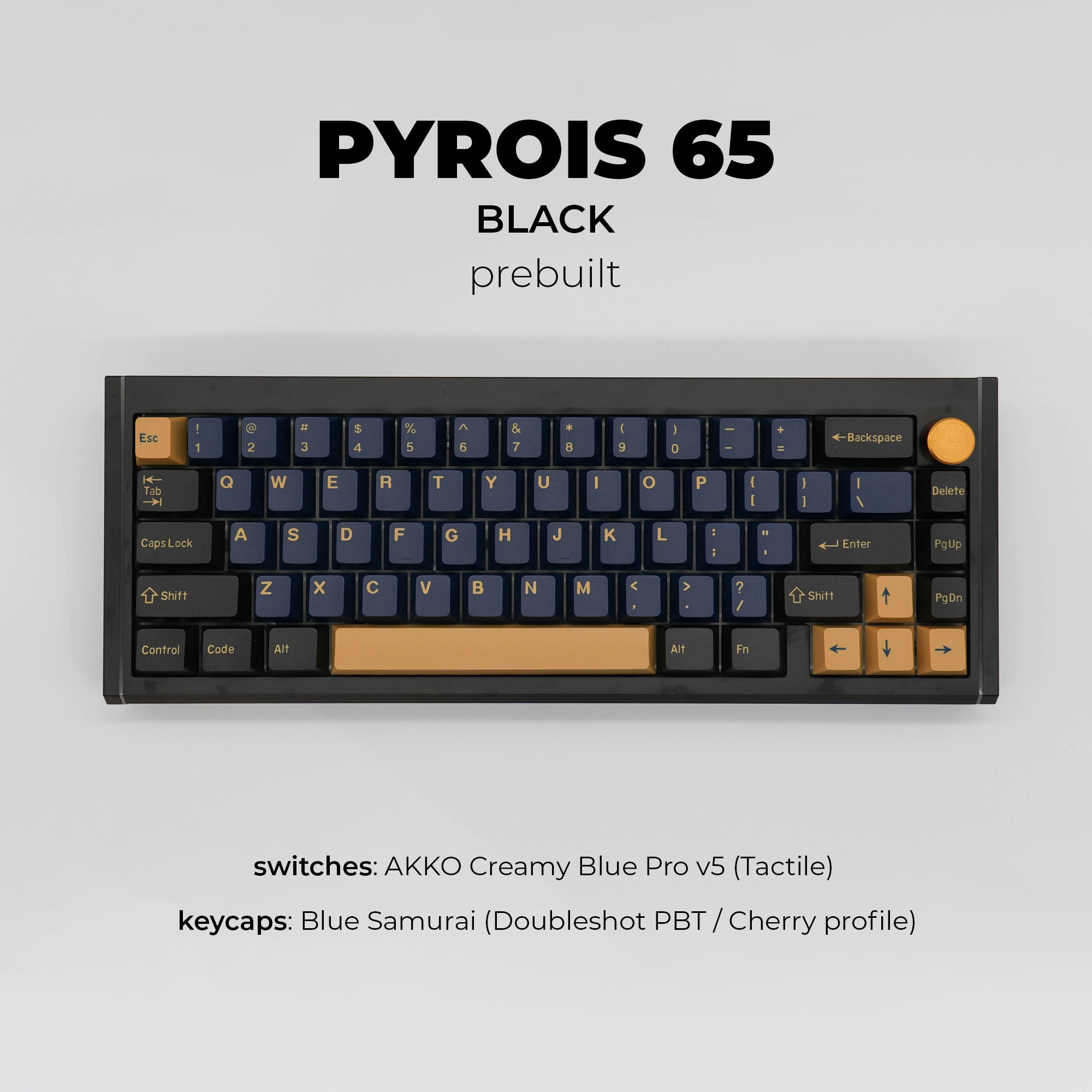 PYROIS 65 Black Prebuilt